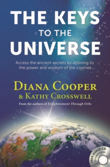 The Keys to the Universe : Access the Ancient Secrets by Attuning to the Power and Wisdom of the Cosmos, Mixed media product Book The Keys to the Universe : Access the Ancient Secrets by Attuning to the Power and Wisdom of the Cosmos, Mixed media product Book