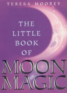 The Little Book of Moon Magic, Paperback Book The Little Book of Moon Magic, Paperback Book