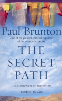 The Secret Path : Meditation Teachings from One of the Greatest Spiritual Explorers of the Twentieth Century, Paperback Book The Secret Path : Meditation Teachings from One of the Greatest Spiritual Explorers of the Twentieth Century, Paperback Book