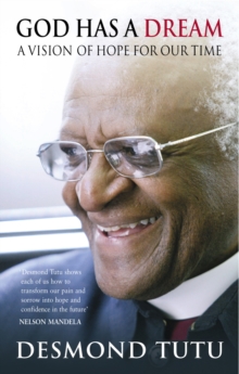God Has a Dream : A Vision of Hope for Our Times, Paperback Book God Has a Dream : A Vision of Hope for Our Times, Paperback Book