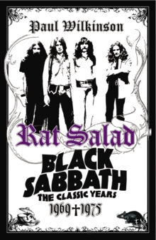 Rat Salad : Black Sabbath: The Classic Years 1969-1975, Paperback Book Rat Salad : Black Sabbath: The Classic Years 1969-1975, Paperback Book