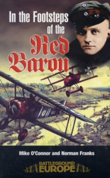 In the Footsteps of the Red Baron, Paperback Book In the Footsteps of the Red Baron, Paperback Book