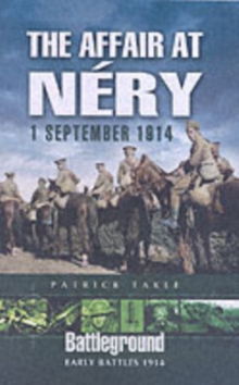 The Affair at Nery, 1 September 1914, Paperback The Affair at Nery, 1 September 1914, Paperback