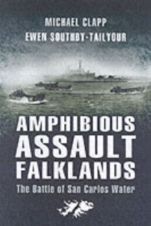 Amphibious Assault Falklands : The Battle of San Carlos Water, Paperback Book Amphibious Assault Falklands : The Battle of San Carlos Water, Paperback Book