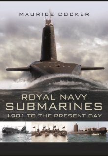 Royal Naval Submarines, 1901 - Present, Hardback Book Royal Naval Submarines, 1901 - Present, Hardback Book