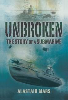 Unbroken : The Story of a Submarine, Paperback Book Unbroken : The Story of a Submarine, Paperback Book