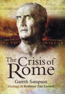 The Crisis of Rome : The Jugurthine and Northern Wars and the Rise of Marius, Hardback Book The Crisis of Rome : The Jugurthine and Northern Wars and the Rise of Marius, Hardback Book