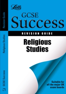 Letts GCSE Success : Religious Studies: Revision Guide, Paperback Letts GCSE Success : Religious Studies: Revision Guide, Paperback