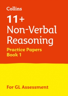 11+ Non-Verbal Reasoning Practice Test Papers - Multiple-Choice: For the Gl Assessment Tests : 11+ Non-Verbal Reasoning Practice Test Papers - Multiple-Choice: For the GL Assessment Tests, Paperback Book 11+ Non-Verbal Reasoning Practice Test Papers - Multiple-Choice: For the Gl Assessment Tests : 11+ Non-Verbal Reasoning Practice Test Papers - Multiple-Choice: For the GL Assessment Tests, Paperback Book