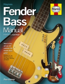 Fender Bass Manual : How to Buy, Maintain and Set Up the Fender Bass Guitar, Hardback Book Fender Bass Manual : How to Buy, Maintain and Set Up the Fender Bass Guitar, Hardback Book