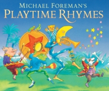 Michael Foreman's Playtime Rhymes, Paperback Book Michael Foreman's Playtime Rhymes, Paperback Book