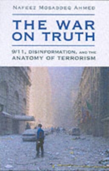 The War on Truth : Disinformation and the Anatomy of Terrorism, Paperback The War on Truth : Disinformation and the Anatomy of Terrorism, Paperback