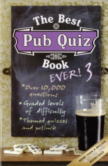 The Best Pub Quiz Book Ever! 3 : 3, Paperback The Best Pub Quiz Book Ever! 3 : 3, Paperback