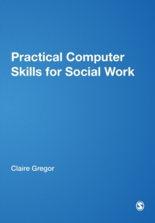 Practical Computer Skills for Social Work, Paperback Book Practical Computer Skills for Social Work, Paperback Book