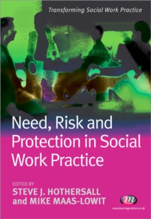 Need, Risk and Protection in Social Work Practice, Paperback Book Need, Risk and Protection in Social Work Practice, Paperback Book