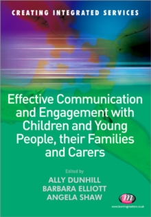 Effective Communication and Engagement with Children and Young People, Their Families and Carers, Paperback Book Effective Communication and Engagement with Children and Young People, Their Families and Carers, Paperback Book