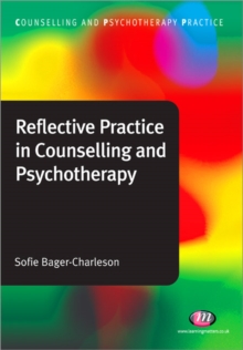 Reflective Practice in Counselling and Psychotherapy, Paperback Book Reflective Practice in Counselling and Psychotherapy, Paperback Book
