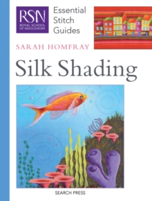 Silk Shading : Essential Stitch Guides, Spiral bound Book Silk Shading : Essential Stitch Guides, Spiral bound Book