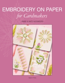 Embroidery on Paper for Cardmakers, Paperback Book Embroidery on Paper for Cardmakers, Paperback Book