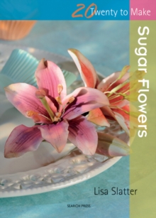 Sugar Flowers, Paperback Book Sugar Flowers, Paperback Book