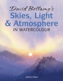 David Bellamy's Skies, Light and Atmosphere : in Watercolour, Paperback Book David Bellamy's Skies, Light and Atmosphere : in Watercolour, Paperback Book