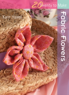 Fabric Flowers, Paperback Book Fabric Flowers, Paperback Book