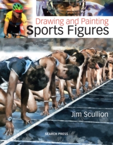 Drawing & Painting Sports Figures, Paperback Drawing & Painting Sports Figures, Paperback