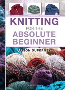 Knitting for the Absolute Beginner, Spiral bound Book Knitting for the Absolute Beginner, Spiral bound Book