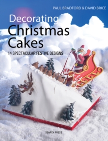 Decorating Christmas Cakes : 14 Spectacular Festive Designs, Paperback Book Decorating Christmas Cakes : 14 Spectacular Festive Designs, Paperback Book