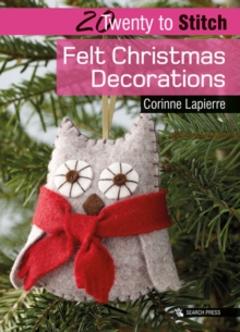 Felt Christmas Decorations, Paperback Book Felt Christmas Decorations, Paperback Book