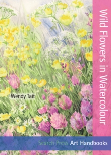 Wild Flowers in Watercolour, Paperback Book Wild Flowers in Watercolour, Paperback Book