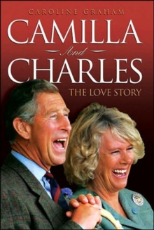 Camilla and Charles : The Love Story, Paperback Book Camilla and Charles : The Love Story, Paperback Book