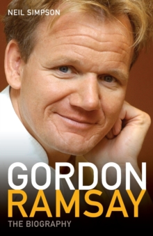 Gordon Ramsay : The Biography, Paperback Gordon Ramsay : The Biography, Paperback