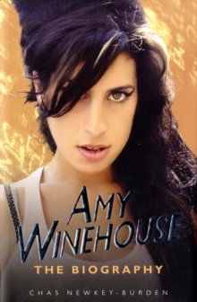 Amy Winehouse : The Biography, Hardback Amy Winehouse : The Biography, Hardback