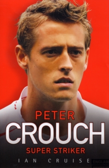 Peter Crouch : Super Striker, Paperback Peter Crouch : Super Striker, Paperback
