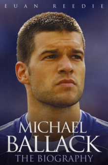 Michael Ballack : The Biography, Paperback Michael Ballack : The Biography, Paperback