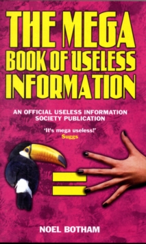 The Mega Book of Useless Information, Hardback The Mega Book of Useless Information, Hardback