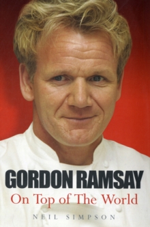 Gordon Ramsay : On Top of the World, Paperback Gordon Ramsay : On Top of the World, Paperback