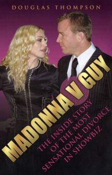 Madonna v Guy : The Inside Story of the Most Sensational Divorce in Showbiz, Paperback Book Madonna v Guy : The Inside Story of the Most Sensational Divorce in Showbiz, Paperback Book