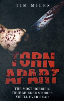Torn Apart : The Most Horrific True Stories You Will Ever Read, Paperback Book Torn Apart : The Most Horrific True Stories You Will Ever Read, Paperback Book
