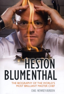 Heston Blumenthal : The Biography of the World's Most Brilliant Master Chef, Hardback Book Heston Blumenthal : The Biography of the World's Most Brilliant Master Chef, Hardback Book