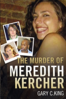 The Murder of Meredith Kercher, Paperback Book The Murder of Meredith Kercher, Paperback Book