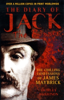 The Diary of Jack the Ripper : The Chilling Confessions of James Maybrick, Paperback The Diary of Jack the Ripper : The Chilling Confessions of James Maybrick, Paperback