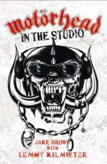 Motorhead : In the Studio, Paperback Book Motorhead : In the Studio, Paperback Book