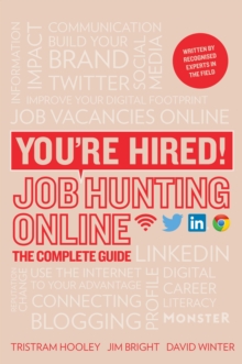 You're Hired! Job Hunting Online : The Complete Guide, Paperback Book You're Hired! Job Hunting Online : The Complete Guide, Paperback Book