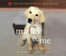 Marley and Me : Life and Love with the World's Worst Dog, CD-Audio Book Marley and Me : Life and Love with the World's Worst Dog, CD-Audio Book