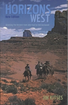 Horizons West: The Western from John Ford to Clint Eastwood, Paperback Book Horizons West: The Western from John Ford to Clint Eastwood, Paperback Book