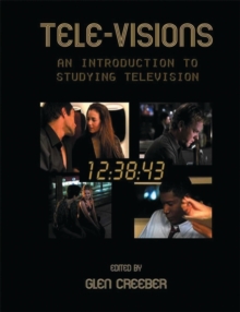 Tele-Visions: An Introduction to Studying Television, Paperback Tele-Visions: An Introduction to Studying Television, Paperback