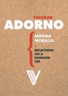 Minima Moralia : Reflections on a Damaged Life, Paperback Book Minima Moralia : Reflections on a Damaged Life, Paperback Book