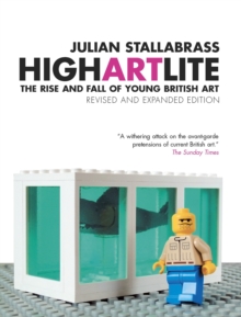 High Art Lite : The Rise and Fall of BritArt, Paperback Book High Art Lite : The Rise and Fall of BritArt, Paperback Book